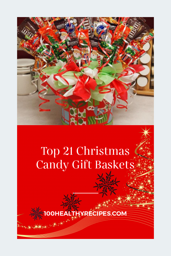 Top 21 Christmas Candy Gift Baskets Best Diet and Healthy Recipes